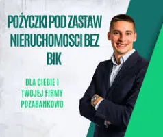 Pozyczki pozabankowe pod zastaw nieruchomosci  nawet na 5 lat