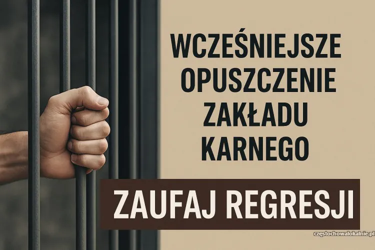 Wcześniejsze opuszczenie Zakładu Karnego? Zaufaj Regresji